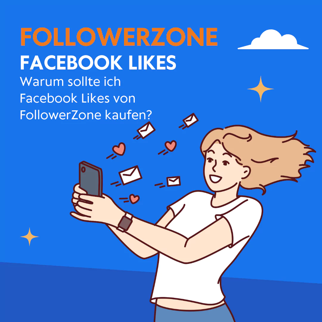 Warum sollte ich Facebook Likes von FollowerZone kaufen?