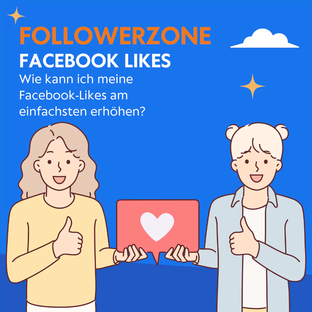 Wie kann ich meine Facebook-Likes am einfachsten erhöhen?