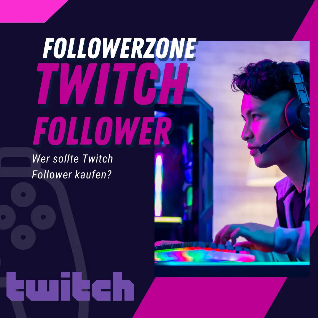 Wer sollte Twitch-Follower kaufen?