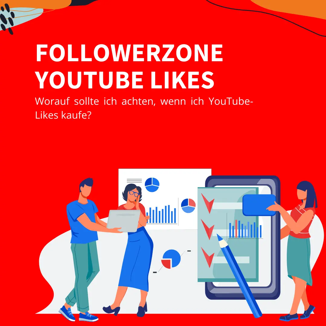 Worauf sollte ich achten, wenn ich YouTube-Likes kaufe?