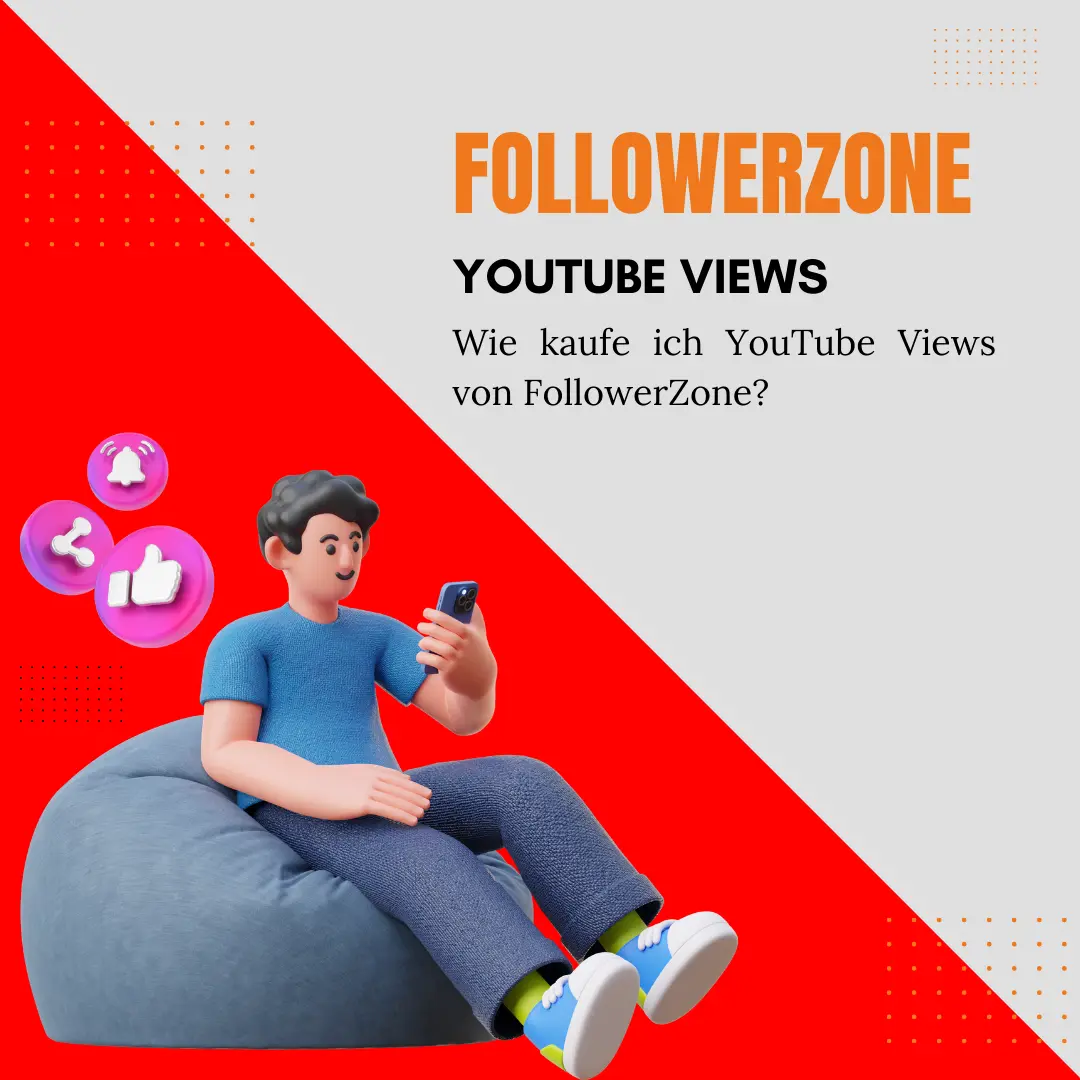 Wie kaufe ich YouTube Views von FollowerZone?